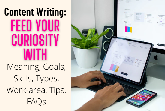Read more about the article Content Writing: Feed your curiosity with Meaning, Skills, Tips, & FAQ.